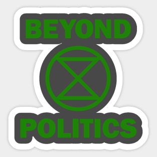 Extinction Rebellion Beyond Politics Sticker